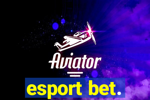 esport bet.